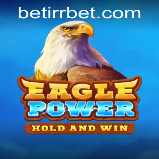 Explore the Thrilling World of EaglePower and the Strategic Game of Irrbet